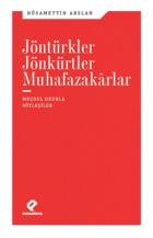 Jöntürkler Jönkürtler Muhafazakarlar