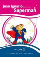 Juan Ignacio Superman (LEEF Nivel-2) 7-10 Yaş İspanyolca Okuma Kitabı