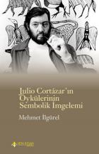 Julio Cortazarın Öykülerinin Sembolik İmgelemi