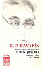 K. P. Kavafis Bütün Şiirleri-Yunanca Orijinalleriyle Birlikte