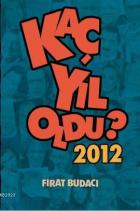 Kaç Yıl Oldu 2012