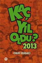 Kaç Yıl Oldu 2013