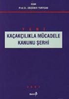 Kaçakçılıkla Mücadele Kanunu Şerhi 2007