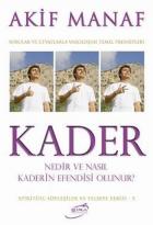 Kader Nedir ve Nasıl Kaderin Efendisi Olunur?