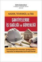 Kader, Tevekkül ve İSG Şantiyelerde İş Sağlığı ve Güvenliği