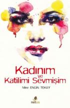 Kadınım ve Katilimi Sevmişim