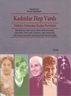 Kadınlar Hep Vardı-Türkiye Solundan Kadın Portreleri