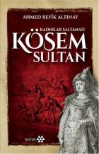 Kadınlar Saltanatı Kösem Sultan