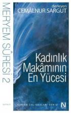 Kadınlık Makamının En Y ücesi-Meryem Sûresi-2 16-29. Ayet