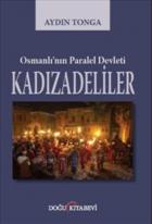 Kadızadeliler - Osmanlı'nın Paralel Devleti