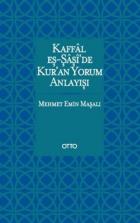 Kaffal eş-Şaşide Kuran Yorum Anlayışı