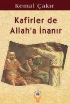 Kafirler de Allah'a İnanır