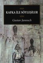 Kafka ile Söyleşiler Franz Kafka (1883 - 1924)