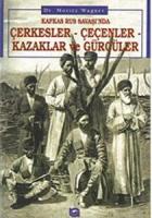 Kafkas-Rus Savaşında Çerkezler-Çeçenler, Kazaklar, Gürcüler