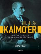 Kaimoer-Atatürkün Çinde Yayınlanan İlk Biyografisi