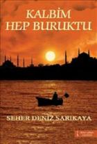 Kalbim Hep Buruktu