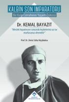 Kalbin Son İmparatoru:Dr. Kemal Beyazıt (Ciltli)