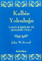 Kalbin Yolculuğu Yakın İlişkiler ve Sevginin Yolu
