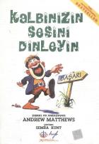 Kalbinizin Sesini Dinleyin