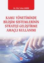 Kamu Yönetiminde Bilişim Sistemlerinin Strateji Geliştirme Amaçlı Kullanımı