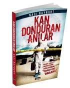 Kan Donduran Anılar-Olay Yeri İnceleme Polisinin İbretlik Anıları