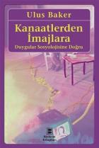 Kanaatlerden Imajlara (Duygular Sosyolojisine Doğru)