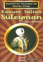 Kanuni Sultan Süleyman Atatürk’ün Tavsiyesi ile Basılan Kitap