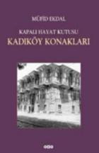 Kapalı Hayat Kutusu Kadıköy Konakları