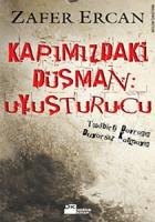 Kapımızdaki Düşman: Uyuşturucu