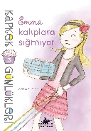 Kapkek Günlükleri-3 Emma Kalıplara Sığmıyor