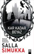 Kar Kadar Beyaz-Pamuk Prenses Üçlemesi