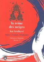 Kar Kraliçesi Fransızca Hikayeler Seviye 3