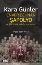 Kara Günler-Enver Behnan Şapolyo ve Milli Mücadele Hatıraları