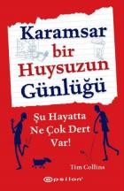 Karamsar Bir Huysuzun Günlüğü Şu Hayatta Ne Çok Dert Var