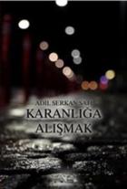 Karanlığa Alışmak