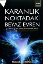 Karanlık Noktadaki Beyaz Evren 1. Cilt