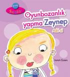 Karar Senin Oyunbozanlık Yapma Zeynep Adil Ol