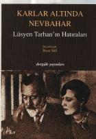 Karlar Altında Nevbahar-Lüsyen Tarhan'ın Hatıralar