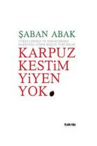 Karpuz Kestim Yiyen Yok