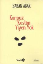 Karpuz Kestim Yiyen Yok