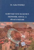 Kars’taki Yeni Oluşumun Ekonomik, Sosyal ve Siyasi Etkileri