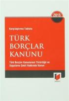 Karşılaştırma Tablolu Türk Borçlar Kanunu 2015