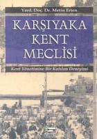 Karşıyaka Kent Meclisi Kent Yönetimine Bir Katılım Deneyimi