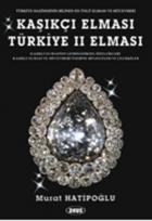 Kaşıkçı Elması: Türkiye 2. Elması - Spoonmarker’s Diamond