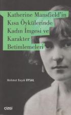 Katherine Mansfield'in Kısa Öykülerinde Kadın Imgesi ve Karakter Betimlemeleri