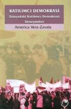 Katılımcı Demokrasi  Dünyadaki Katılımcı Demokrasi Deneyimleri