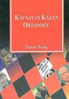 Kaynayan Kazan Ortadoğu Geçmişten Günümüze Ortadoğu Sorunları ve Çözüm Yolları