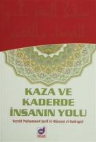 Kaza ve Kaderde İnsanın Yolu