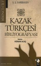 Kazak Türkçesi Bibliyografyası 1. Cilt
