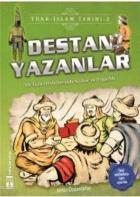 Destan Yazanlar / Türk - İslam Tarihi 2 İlk Türk Devletlerinde Kültür ve Uygarlık